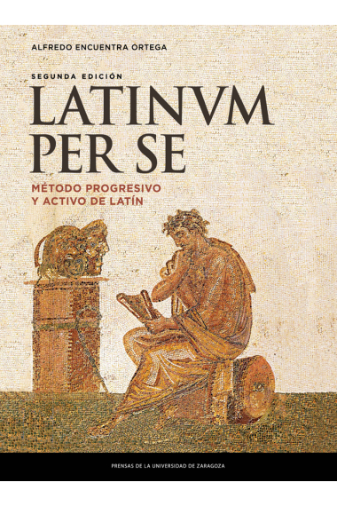 Latinum per se. Método progresivo y activo de latín (2ª ed.)