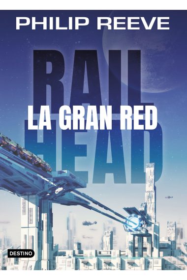 Railhead 1. La gran red