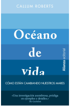 Océano de vida. Cómo están cambiando nuestros mares