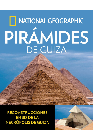 Pirámides de Guiza. National Geographic