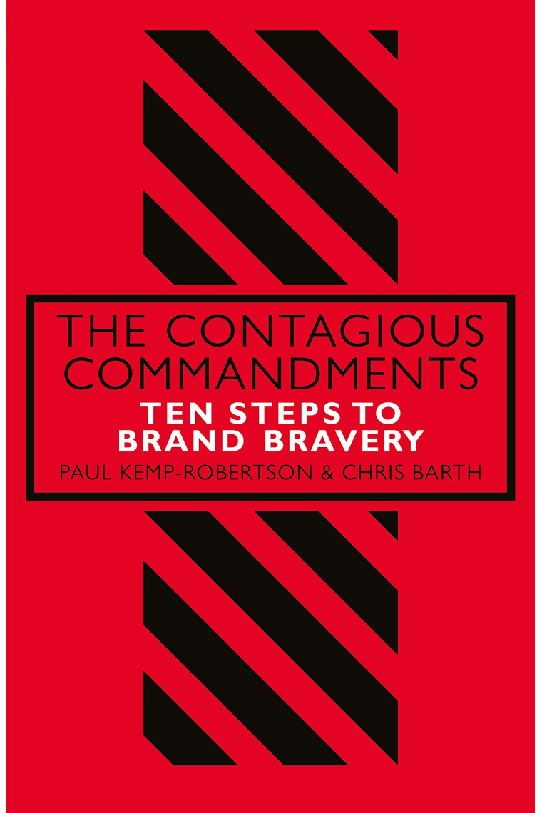 The contagious commandments. Ten steps to brand bravery