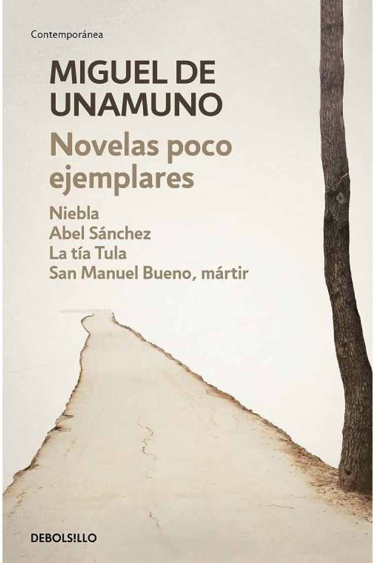 Novelas poco ejemplares (Niebla / Abel Sánchez / La tía Tula / San Manuel Bueno, mártir)