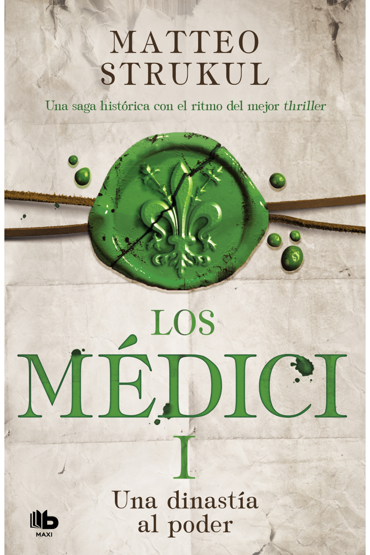 Los Médici I. Una dinastía al poder