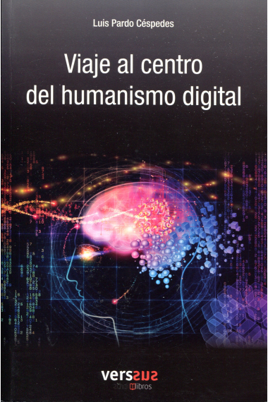 Viaje al centro del humanismo digital