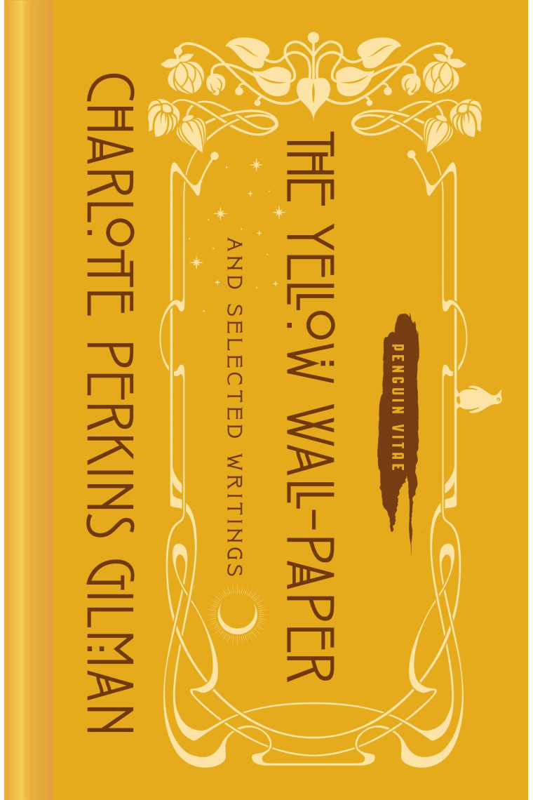 Yellow Wallpaper Selected Writings (Penguin Vitae)