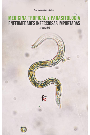 Medicina tropical y parasitología. Enfermedades infecciosas importadas