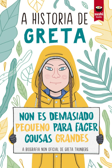 A historia de Greta. Non es demasiado pequeno para facer cousas grandes