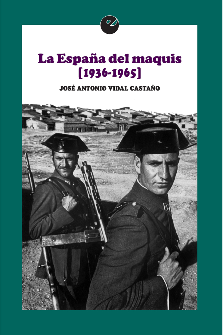 La España del maquis (1936-1965)