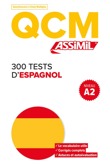 Qcm 300 tests d'espagnol: 1 (QCM Assimil)