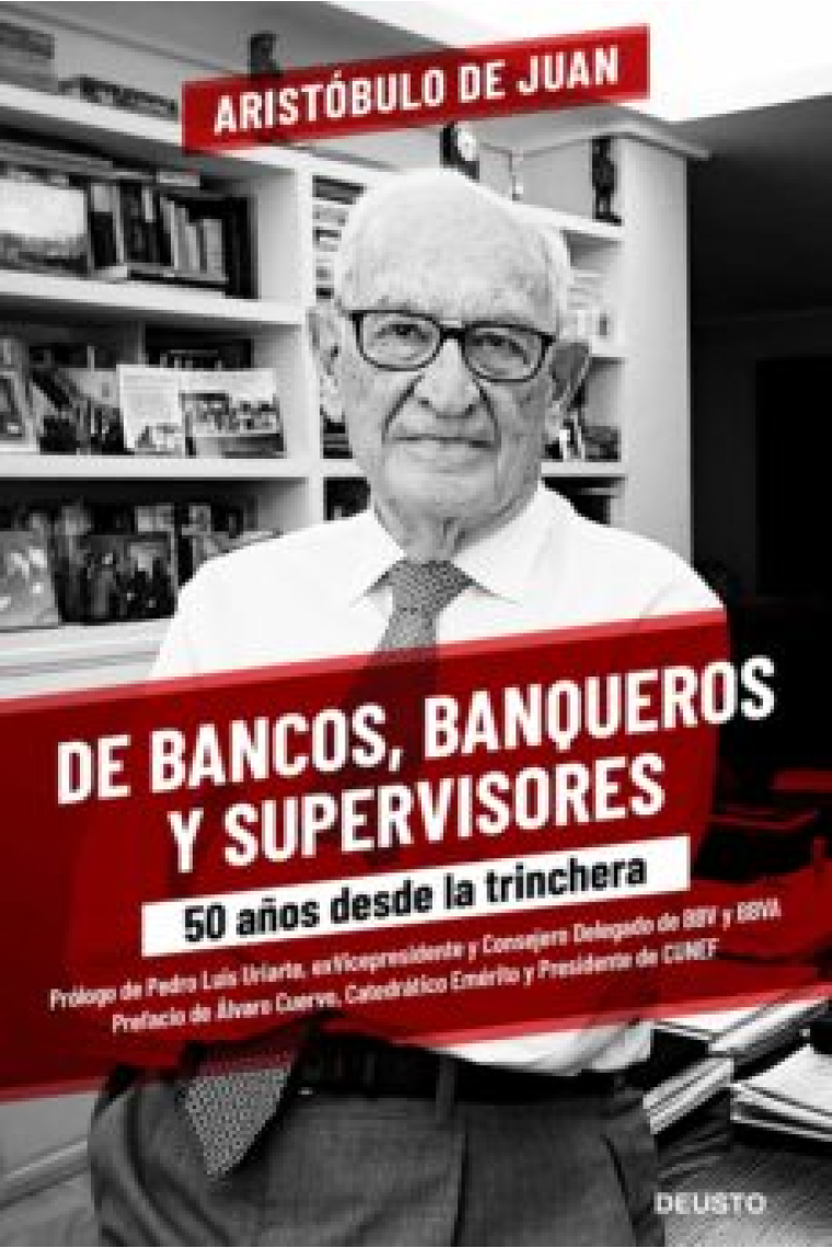 De bancos, banqueros y supervisores. 50 años desde la trinchera