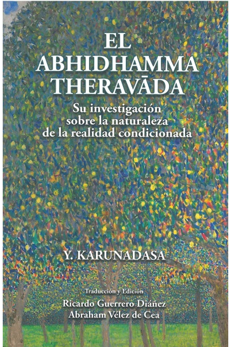 El abhidhamma theravada Su investigación sobre la naturaleza de la realidad condicionada