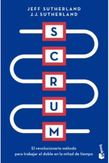 Scrum. El revolucionario modelo organizativo que cambiará tu vida