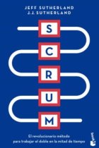 Scrum. El revolucionario modelo organizativo que cambiará tu vida