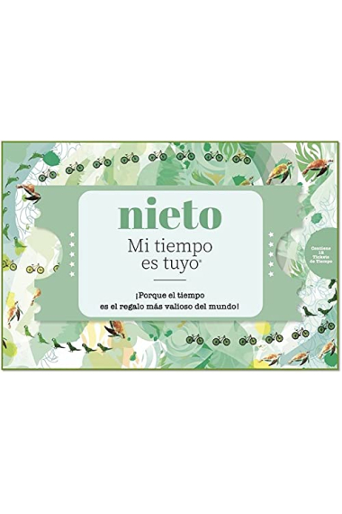 Nieto - Mi Tiempo es Tuyo: ¡Porque el tiempo es el regalo más valioso del mundo!