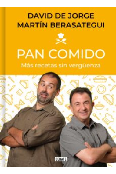 Pan comido. Más recetas sin vergüenza