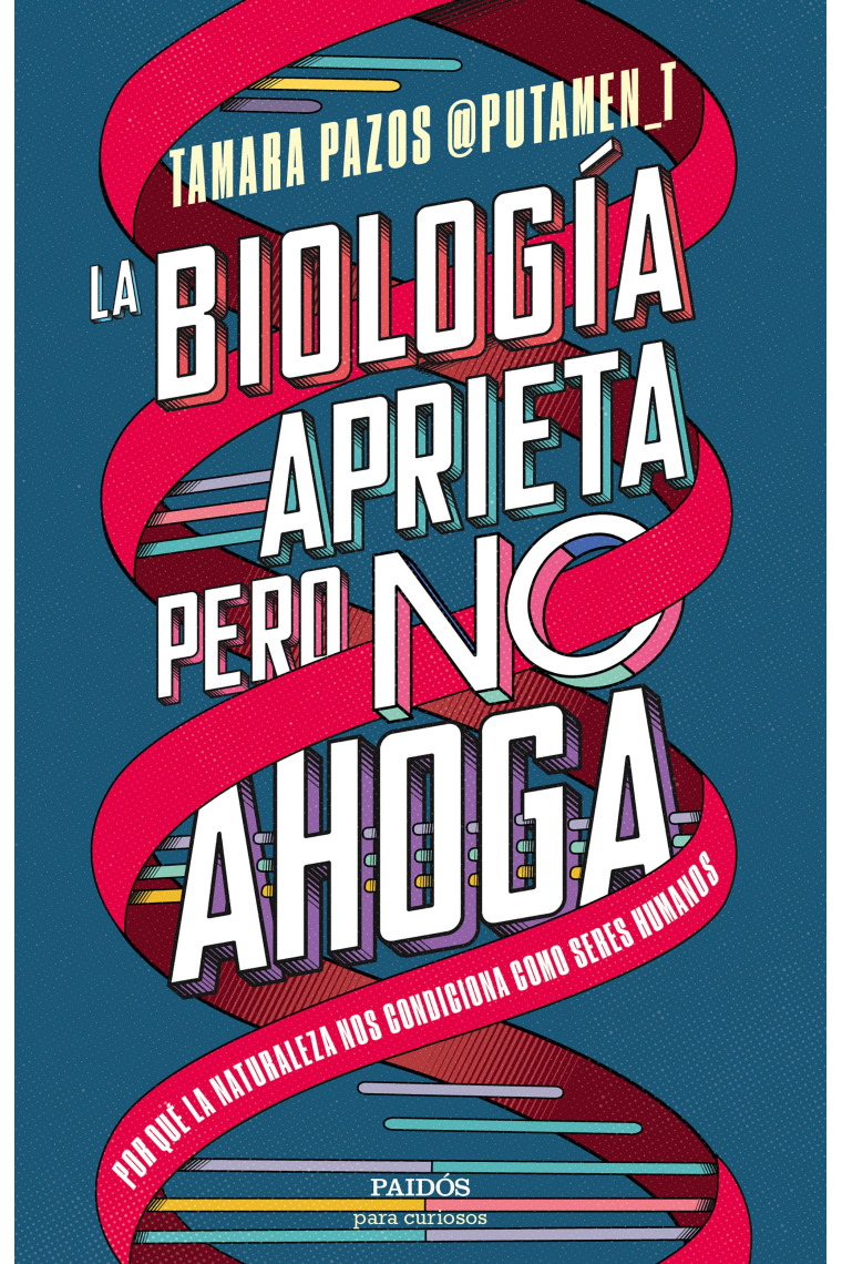 La biología aprieta, pero no ahoga. Por qué la naturaleza nos condiciona como seres humanos