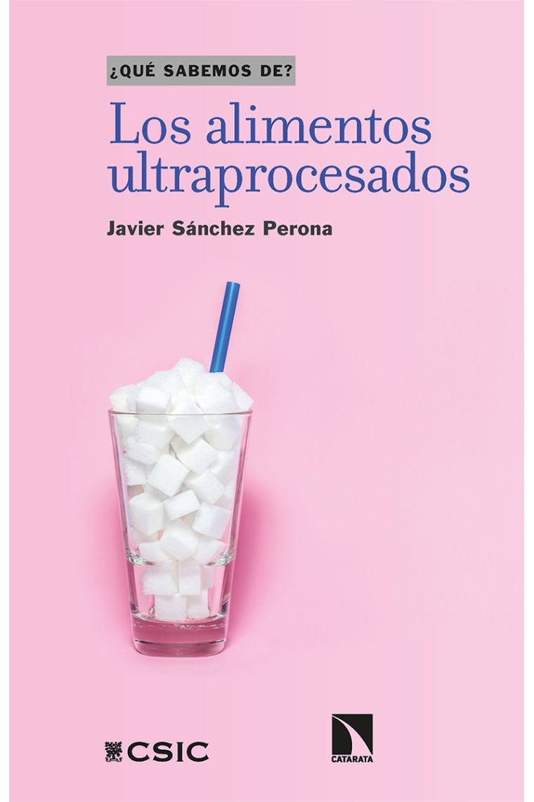 Los alimentos ultraprocesados. ¿Qué sabemos de?