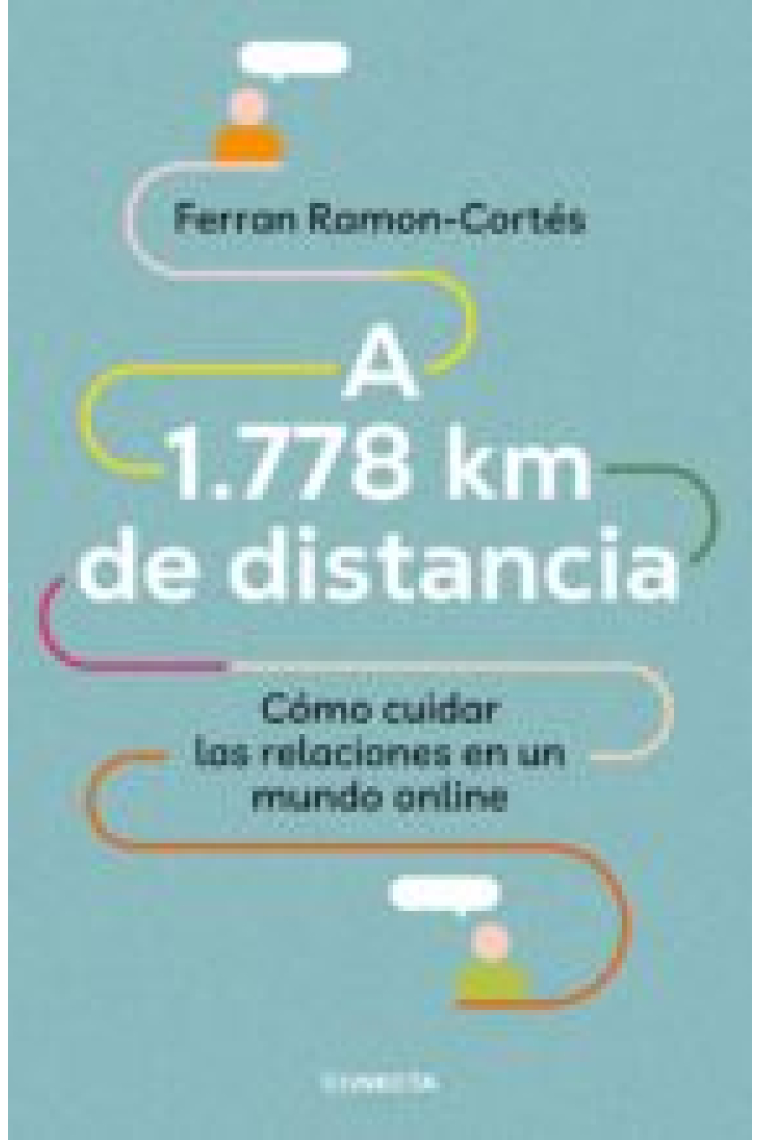A 1.778 Km. de distancia. El reto de la comunicación virtual para las relaciones
