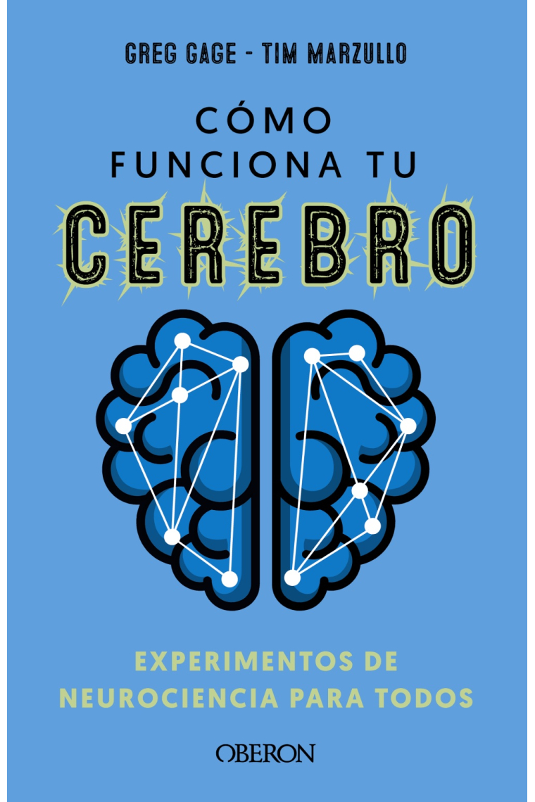 Cómo funciona tu cerebro: experimentos de neurociencia para todos