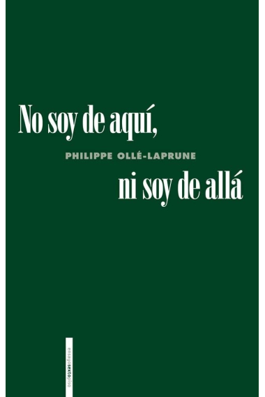 No soy de aquí, ni soy de allá