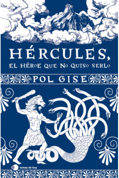 Hércules, el héroe que no quiso serlo