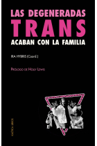 Las degeneradas trans acaban con la familia