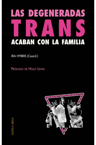 Las degeneradas trans acaban con la familia