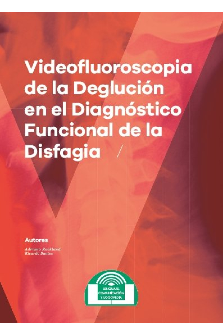 Videofluoroscopia de la Deglución en el Diagnóstico Funcional de la Disfagia