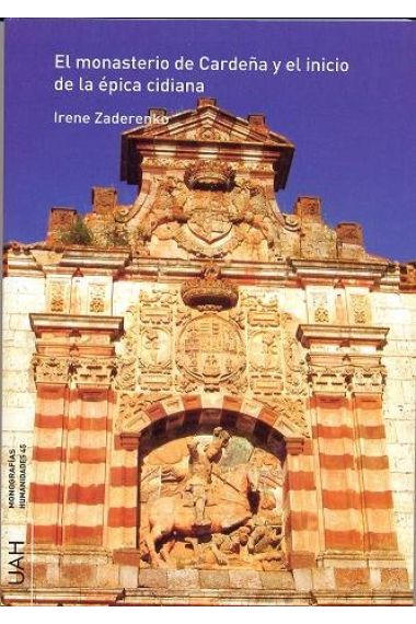 El monasterio de Cardeña y el inicio de la épica cidiana