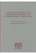 La actividad artística en la Catedral de Toledo en 1418: el libro de obra y fábrica OF 761