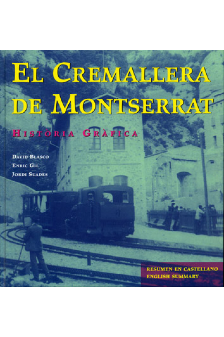 El cremallera de Montserrat. Història gràfica