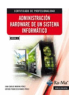 Administración Hardware de un Sistema Informático (MF0484_3)