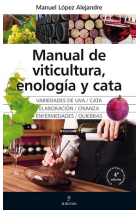 Manual de viticultura, enología y cata