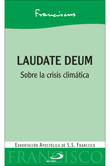 Laudate Deum: sobre la crisis climática