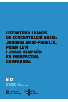 Literatura i camps de concentració nazis: Joaquim Amat-Piniella, Primo Levi i Jorge Semprún en perspectiva comparada (Cat./Cast./Engl.)