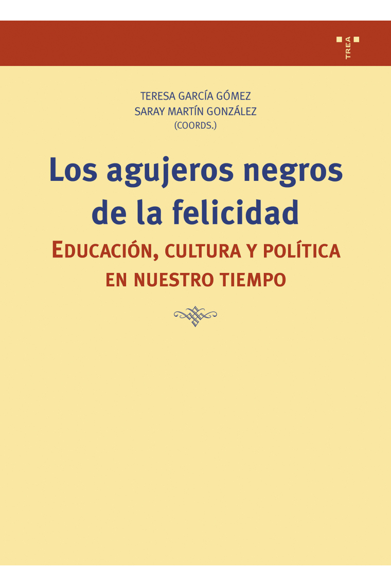 Los agujeros negros de la felicidad: educación, política y cultura en nuestro tiempo