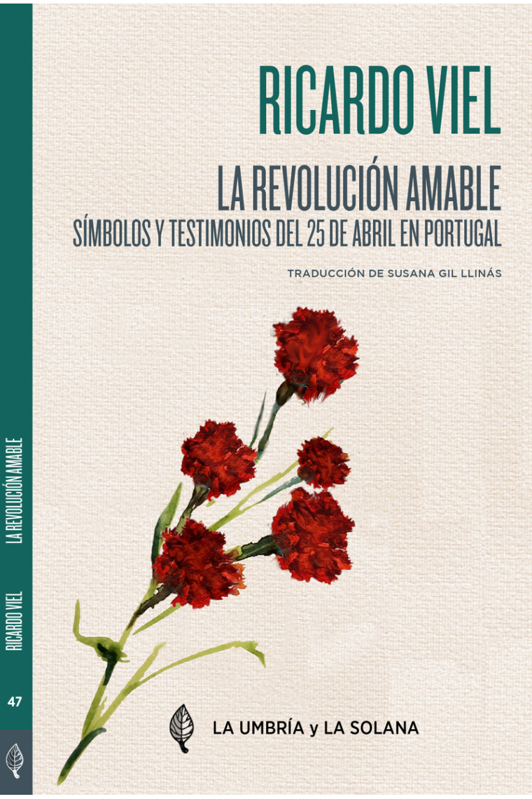 La revolución amable. Símbolos y testimonios del 25 de abril en Portugal