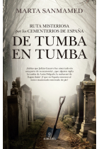 Ruta misteriosa por los cementerios de España. De tumba en tumba