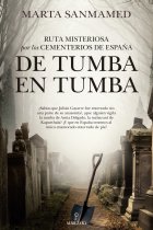 Ruta misteriosa por los cementerios de España. De tumba en tumba