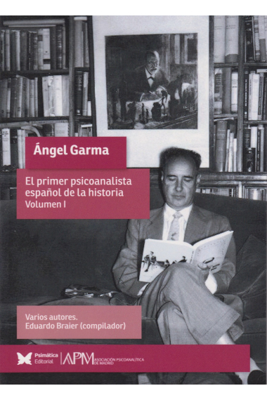 ANGEL GARMA EL PRIMER PSICOANALISTA ESPAÑOL HISTORIA 1