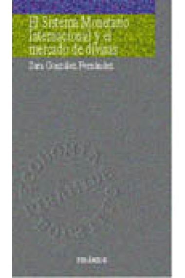El sistema monetario internacional y el mercado de divisas.