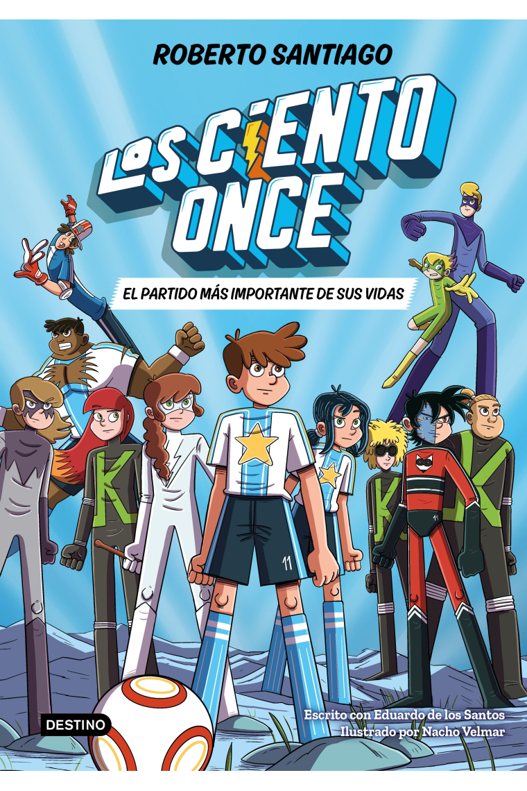 Los Ciento Once 1. El partido más importante de sus vidas