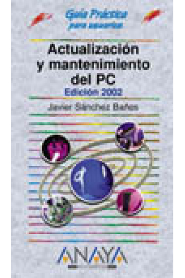 Guía práctica para usuarios de actualización y mantenimiento del PC 2002