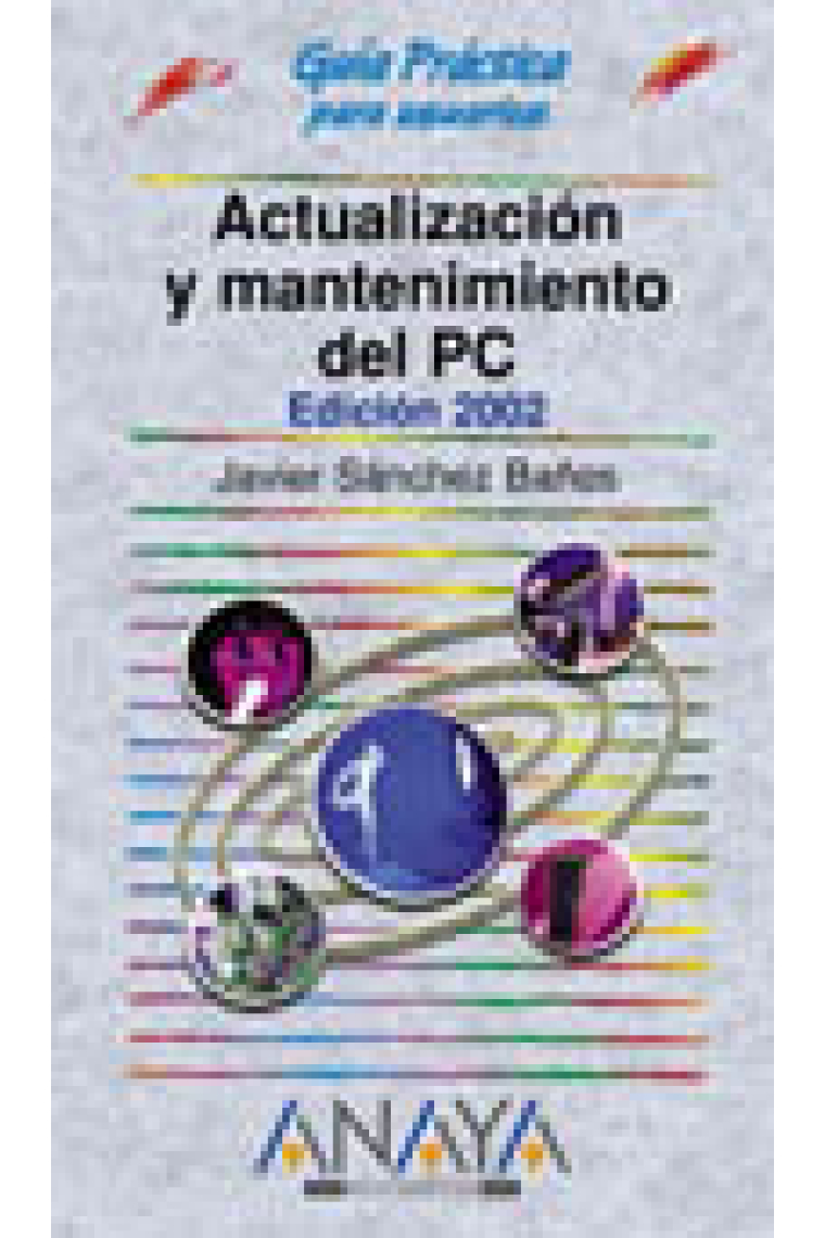 Guía práctica para usuarios de actualización y mantenimiento del PC 2002