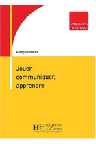 Jouer, communiquer, apprendre