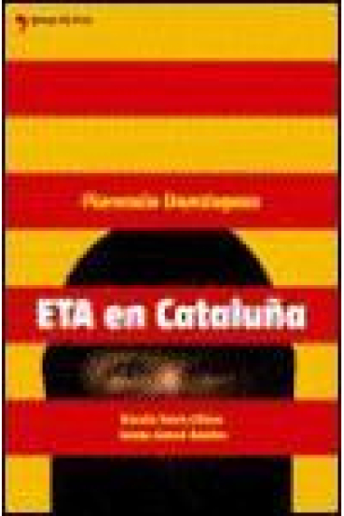 ETA en Cataluña. Desde Terra Lliure hasta Carod Rovira