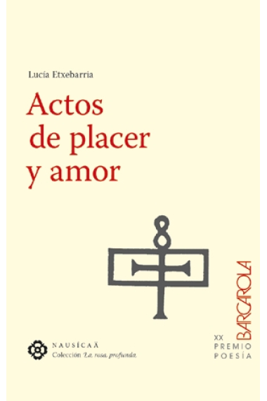 Actos de placer y amor (XX Premio Poesía BARCAROLA)