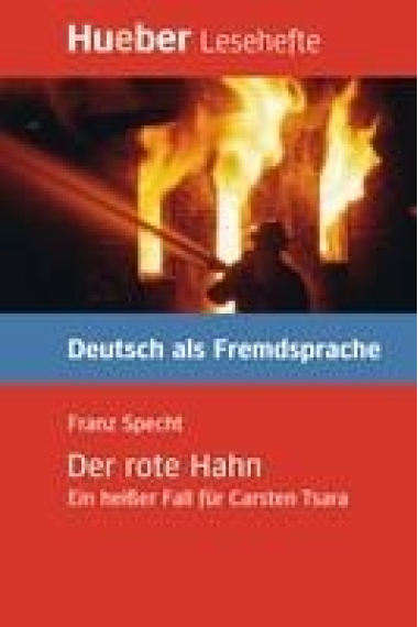 Der rote Hahn: Ein heisser Fall für Carsten Tsara. Hueber Lesehefte.