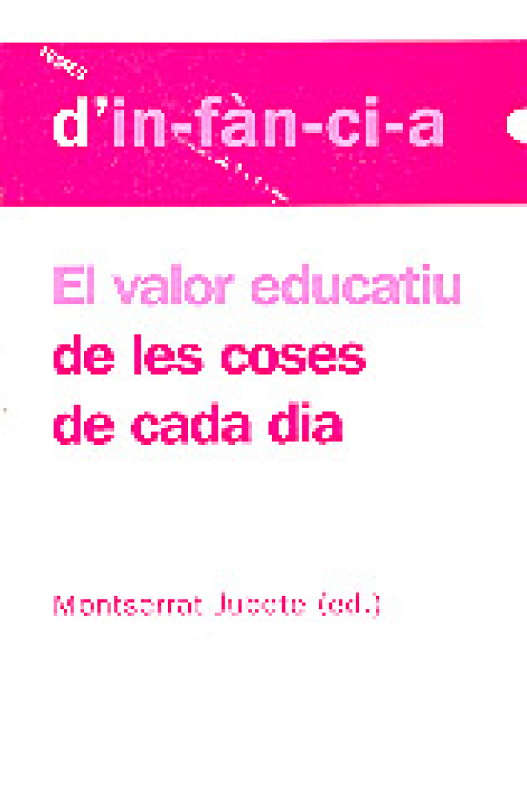 El valor educatiu de les coses de cada dia