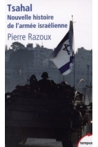 Tsahal. Nouvelle histoire de l'armée israelienne